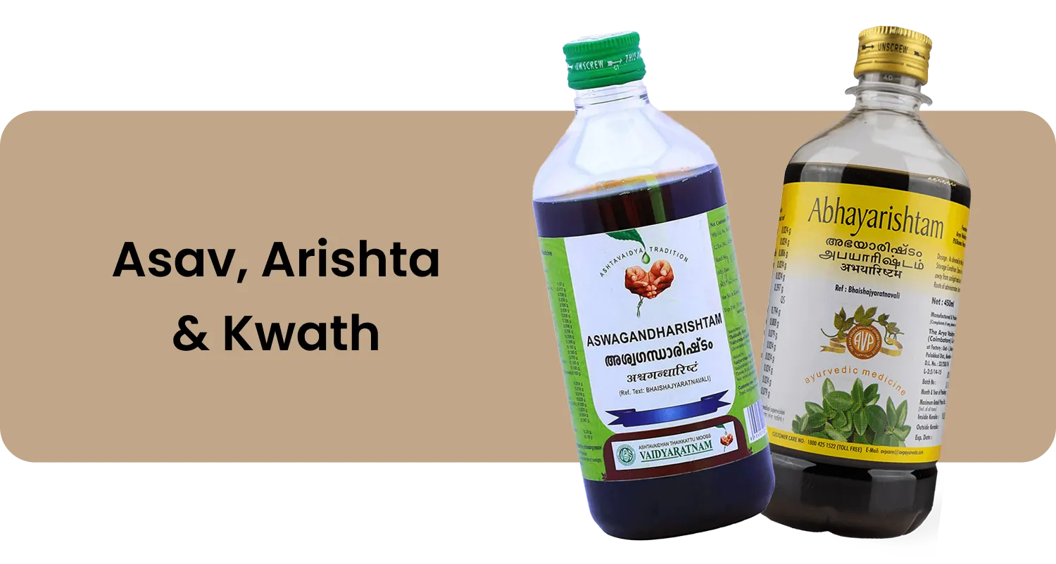 Asav, Arishta & Kwath